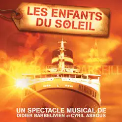 Les enfants du soleil (Comédie musicale) - Didier Barbelivien Les enfants du soleil (Comédie musicale) - Didier Barbelivien