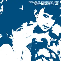 Everything with You - Single - The Pains Of Being Pure At Heart