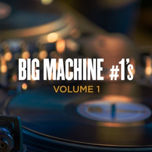 Big Machine #1's, Vol. 1