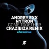 Come Together (Crazibiza Remix) - Single