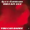 Stream & download You Can Dance (feat. Brian Ice) - Single