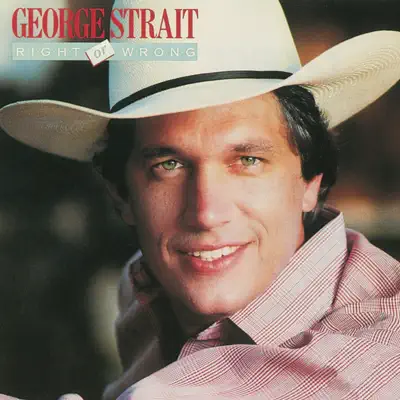 Right Or Wrong - George Strait