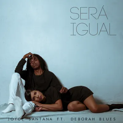 Será Igual (feat. Deborah Blues) - Single - Joyce Santana
