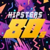 Hipsters 80s, 2018