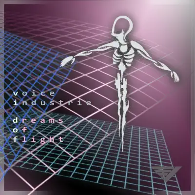 Dreams of Flight - Voice Industrie