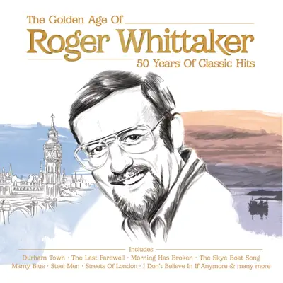 Roger Whittaker - The Golden Age - Roger Whittaker