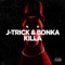 Killa - J-Trick & Bonka lyrics