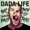 Born To Rage (feat. Sebastian Bach) - Dada Life lyrics
