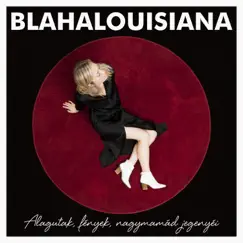 Alagutak, Fények, Nagymamád Jegenyéi by Blahalouisiana album reviews, ratings, credits