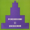 Percussioni in crescendo