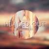 "Headed Out" EP