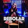Rebolar (Remix) - EP, 2018