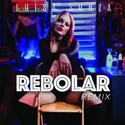 Rebolar (Remix) - EP - Luísa Sonza Rebolar (Remix) - EP - Luísa Sonza