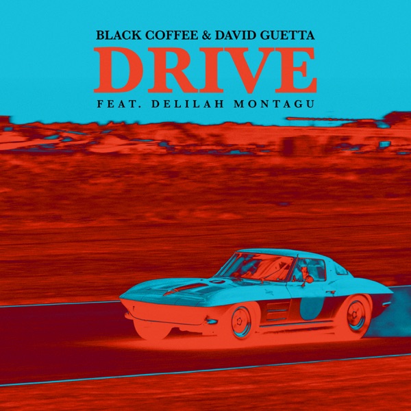 Black Coffee - Drive (feat. Delilah Montagu)