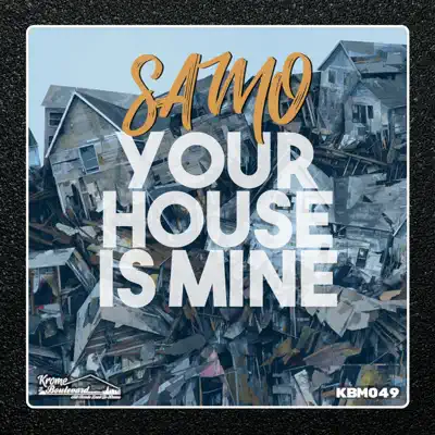Your House Is Mine - Single - Samo