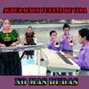 Agrupación Fuente De Vida - No Esteis Triste Hermano