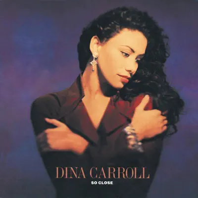 So Close - Dina Carroll So Close - Dina Carroll