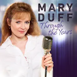 Through the Years - Mary Duff