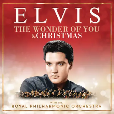 The Wonder of You & Christmas with Elvis and the Royal Philharmonic Orchestra - Elvis Presley