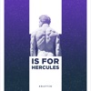 H Is for Hercules - EP