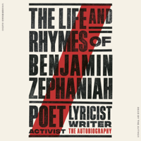 Benjamin Zephaniah - The Life and Rhymes of Benjamin Zephaniah (Unabridged) artwork