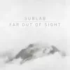 Far Out of Sight - Single album lyrics, reviews, download