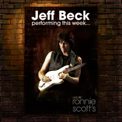 Performing This Week…Live At Ronnie Scott's (Deluxe Edition) - Jeff Beck