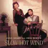 Slow Hot Wind album lyrics, reviews, download