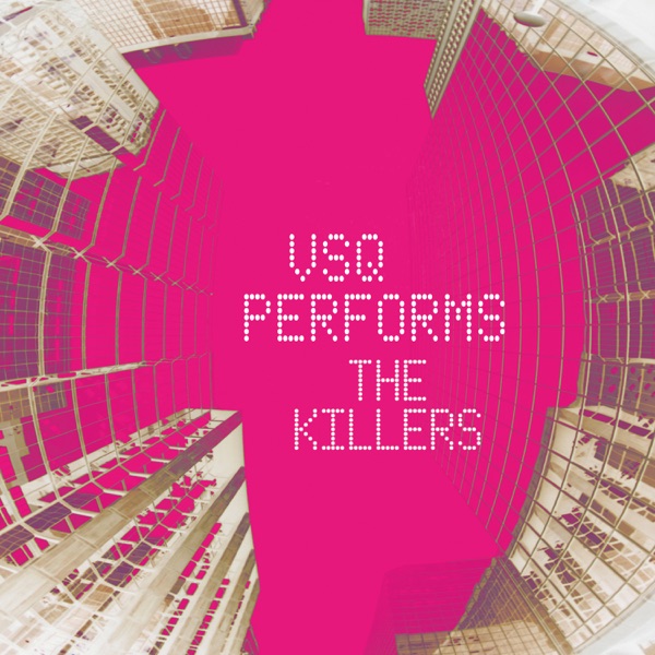 VSQ Performs The Killers - Vitamin String Quartet