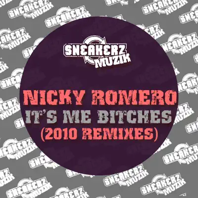 Nicky It's Me Bitches (2010 Remixes) - EP - Nicky Romero