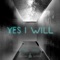 Yes I Will (Studio Version) - Vertical Worship lyrics