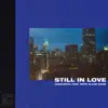 Still In Love (Acoustic) [feat. Eryn Allen Kane] - Single album lyrics, reviews, download