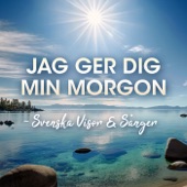 Jag ger dig min morgon - Svenska visor & sånger artwork