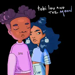 Tobi lou and the Moon - Single by Tobi lou album reviews, ratings, credits