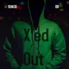 X'ed Out (feat. OD) - Single album lyrics, reviews, download