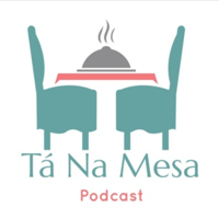 Ta Na Mesa Podcast podcast