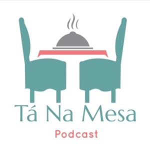 Ta Na Mesa Podcast podcast