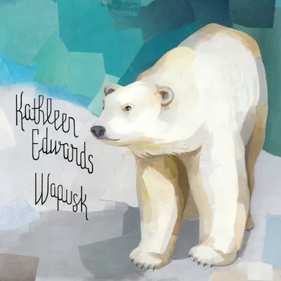 Wapusk - Single - Kathleen Edwards