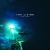 The Living - Siren's Song