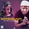 Bambolwam (feat. Bukeka) - DJ TPZ lyrics