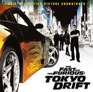 The Fast and the Furious: Tokyo Drift - Single