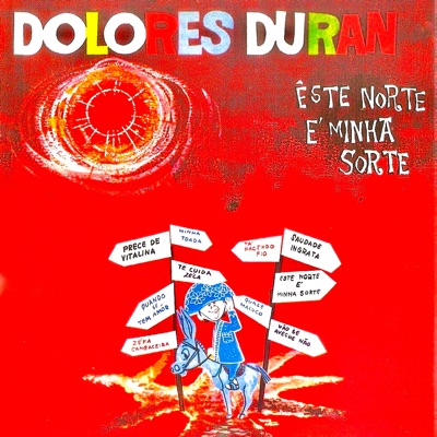 Esse Norte É Minha Sorte (Remastered) - Dolores Duran