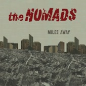 The Nomads - Miles Away