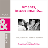 Paul Valéry, Joachim du Bellay, Robert Desnos & Charles Baudelaire - Amants, heureux amants...: Les plus beaux poèmes d'amour artwork