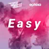 Stream & download Easy (feat. Ephixa) - Single