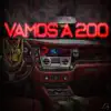 Stream & download Vamos a 200 (feat. Malito es malito & Carlitos Junior) - Single