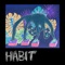 Habit - Still Woozy lyrics