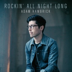 Adam Hambrick - Rockin' All Night Long