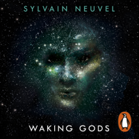 Sylvain Neuvel - Waking Gods artwork