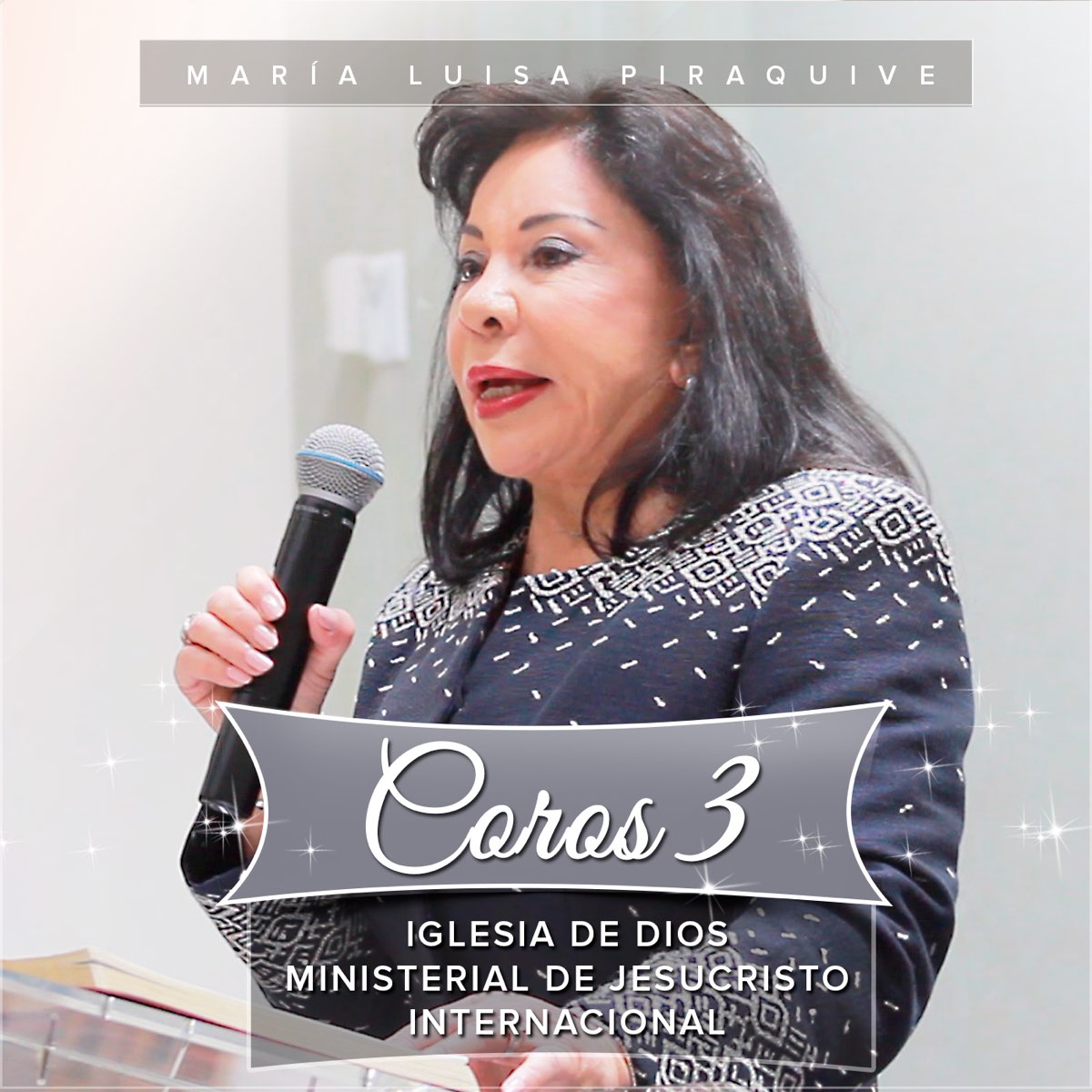 ‎Coros 3: Iglesia de Dios Ministerial de Jesucristo Internacional de María  Luisa Piraquive en Apple Music